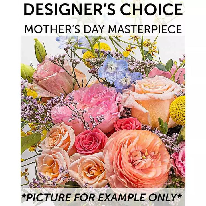 Designer's Choice - Mother's Day Masterpiece